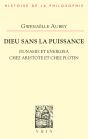 Dieu Sans La Puissance ; Dunamis Et Energeia Chez Aristote Et Chez Plotin - Preview