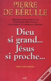 Dieu Si Grand Jesus Si Proche
