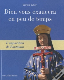 Capa do artigo Dieu Vous Exaucera En Peu De Temps ; L'Apparition De Pontmain