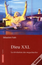 Capa do artigo Dieu Xxl ; La Révolution Des "Megachurches"