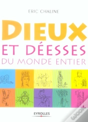 Capa do artigo Dieux Et Deesses Du Monde Entier ; Guide Illustre Des Dieux Anciens Et Modernes