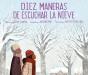 Diez Maneras De Escuchar La Nieve - Preview