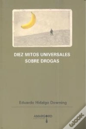 Capa do artigo Diez Mitos Universales Sobre Drogas