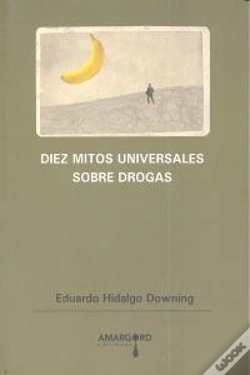 Capa do artigo Diez Mitos Universales Sobre Drogas
