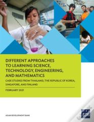 Different Approaches To Learning Science, Technology, Engineering, And Mathematics