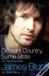 Different Country, Same State: On The Road With James Blunt