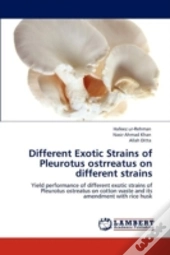 Different Exotic Strains Of Pleurotus Ostrreatus On Different Strains