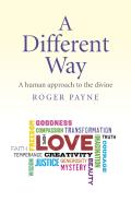 Different Way, A Â€“ A Human Approach To The Divine
