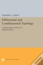 Differential And Combinatorial Topology