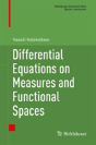 Differential Equations On Measures And Functional Spaces - Preview