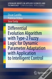 Capa do artigo Differential Evolution Algorithm With Type-2 Fuzzy Logic For Dynamic Parameter Adaptation With Application To Intelligent Control