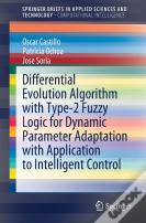 Differential Evolution Algorithm With Type-2 Fuzzy Logic For Dynamic Parameter Adaptation With Application To Intelligent Control