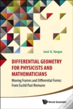 Capa do artigo Differential Geometry For Physicists And Mathematicians: Moving Frames And Differential Forms: From Euclid Past Riemann