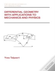 Differential Geometry With Applications To Mechanics And Physics