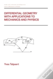 Differential Geometry With Applications To Mechanics And Physics