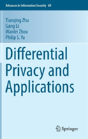 Differential Privacy And Applications - Preview