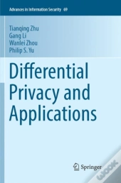 Differential Privacy And Applications