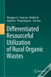 Differentiated Resourceful Utilization Of Rural Organic Wastes