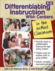 Differentiating Instruction With Centers In The Gifted Classroom