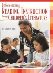 Differentiating Reading Instruction Through Children'S Literature