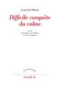 Difficile Conquete Du Calme - Suivi De Trois Lettres Sur La Poesie - Preview
