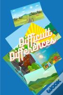 Difficult Differences