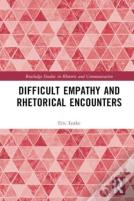 Difficult Empathy And Rhetorical Encounters