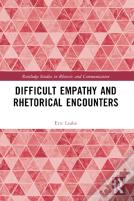 Difficult Empathy And Rhetorical Encounters