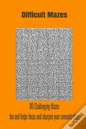 Difficult Mazes