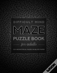 Difficult Mind Maze Puzzle Book For Adults
