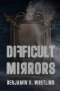 Difficult Mirrors - Preview