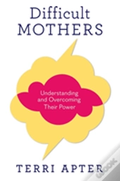 Difficult Mothers