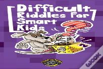 Difficult Riddles For Smart Kids