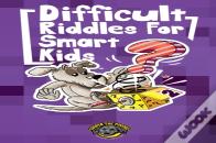 Difficult Riddles For Smart Kids