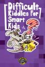 Difficult Riddles For Smart Kids - Preview