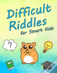 Difficult Riddles For Smart Kids
