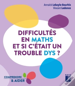 Capa do artigo Difficultés En Maths : Et Si C'Était Un Trouble Dys ?
