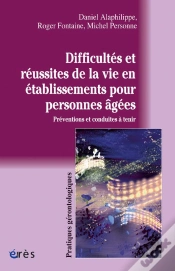 Capa do artigo Difficultés Et Réussites De La Vie En Établissement Pour Personnes Âgées ; Préventions Et Conduites À Tenir