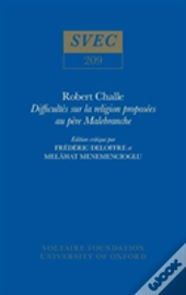 Difficultes Sur La Religion Proposees Au Pere Malebranche