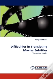 Difficulties In Translating Movies Subtitles