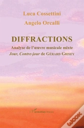 Diffractions ; Analyse De L'Oeuvre Musicale Mixte 