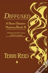 Diffused - A Shear Disaster Mystery (Book 4)