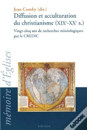 Capa do artigo Diffusion Et Acculturation Du Christianisme (Xix-Xx Siècles) Vingt-Cinq Ans De Recherches Missiologiques Par Le Credic