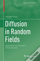 Diffusion In Random Fields