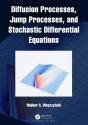 Diffusion Processes, Jump Processes, And Stochastic Differential Equations - Preview