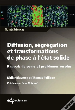 Capa do artigo Diffusion, Ségrégation Et Transformations De Phase À L'État Solide ; Rappels De Cours Et Problèmes Résolus