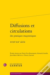 Capa do artigo Diffusions Et Circulations Des Pratiques Maçonniques : Xviii-Xx Siècle