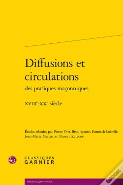 Capa do artigo Diffusions Et Circulations Des Pratiques Maçonniques : Xviii-Xx Siècle