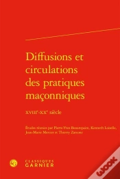 Capa do artigo Diffusions Et Circulations Des Pratiques Maçonniques : Xviiie-Xxe Siècle