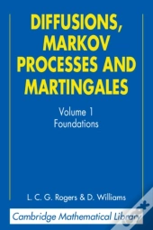 Diffusions, Markov Processes, And Martingales: Volume 1, Foundations